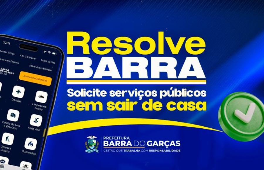 Resolve Barra: saiba como solicitar os serviços para melhorar Barra do Garças