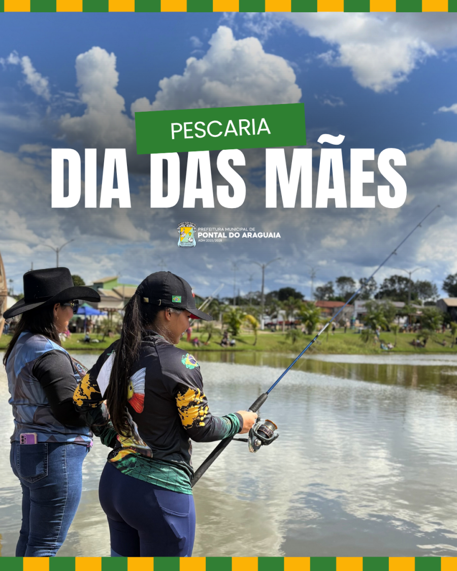 Pescaria de Dia das Mães movimenta Pontal do Araguaia em um dia de lazer, família e celebração