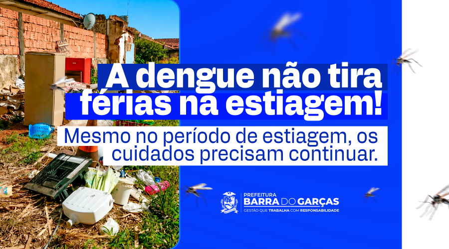 Barra do Garças registra baixo índice do Aedes aegypti, mas prevenção continua essencial mesmo na estiagem