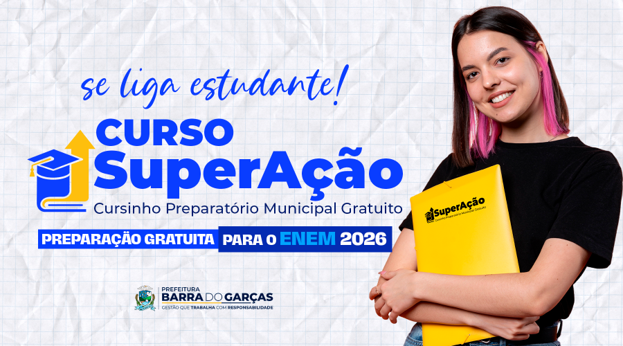SuperAção: Prefeitura de Barra do Garças oferece cursinho preparatório para o Enem 2026